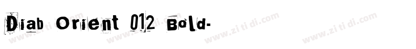 Diab Orient 012 Bold字体转换